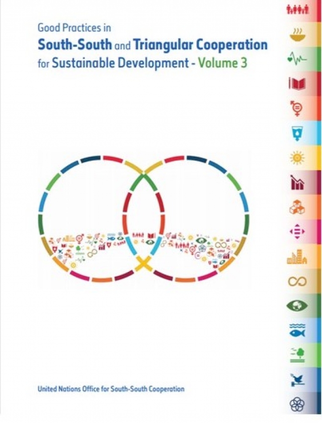 Good Practices in South-South and Triangular Cooperation for Sustainable Development - Volume 3