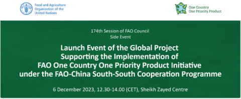 Launch Event of the Global Project Supporting the Implementation of FAO One Country One Priority Product Initiative under the Framework of FAO-China South-South Cooperation Programme